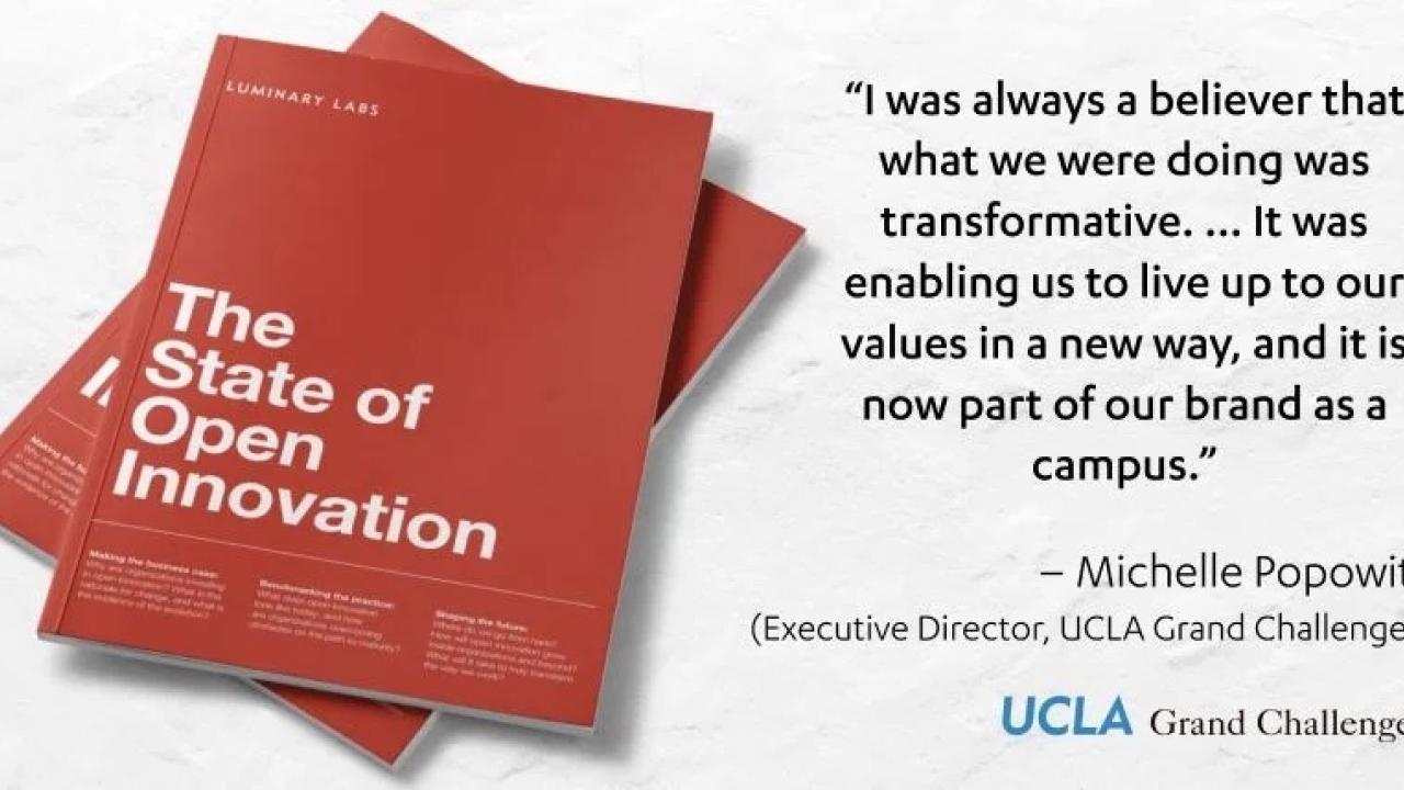 Pamphlets read "The State of Open Innovation." An overlaid quote reads "I was always a believer that what we were dong was transformative … It was enabling us to live up to our values in a new way, and it is now part of our brand as a campus."